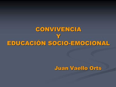 CONVIVENCIA Y EDUCACIÓN SOCIO-EMOCIONAL