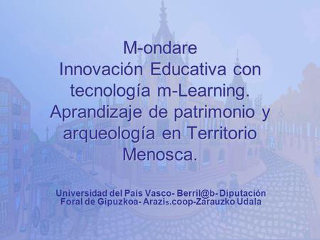 M-ondare Innovación Educativa con tecnología m-Learning