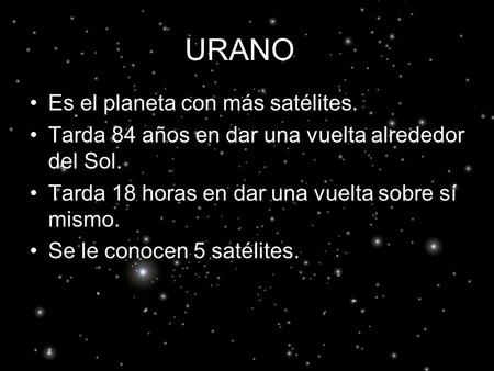 URANO Es el planeta con más satélites.