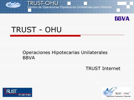 Operaciones Hipotecarias Unilaterales BBVA TRUST Internet