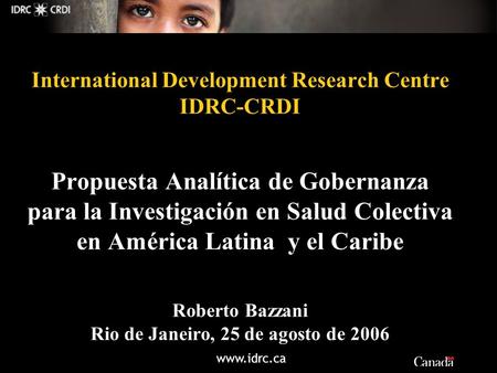 International Development Research Centre IDRC-CRDI Propuesta Analítica de Gobernanza para la Investigación en Salud Colectiva en América Latina  y.