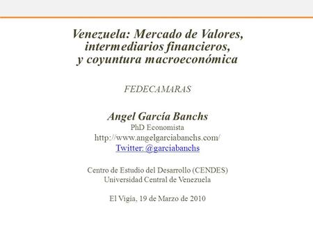   FEDECAMARAS Angel García Banchs PhD Economista  