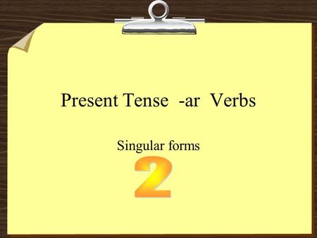 Present Tense -ar Verbs Singular forms. Juan _______ por teléfono. hablohablashabla.