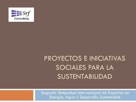 Proyectos e iniciativas sociales para la sustentabilidad