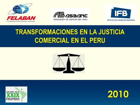 2010 TRANSFORMACIONES EN LA JUSTICIA COMERCIAL EN EL PERU.