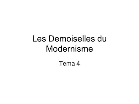 Les Demoiselles du Modernisme