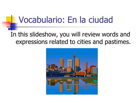 Vocabulario: En la ciudad