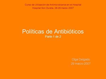 Políticas de Antibióticos Parte 1 de 2