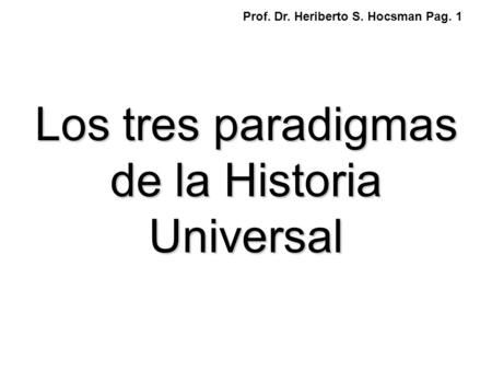 Los tres paradigmas de la Historia Universal