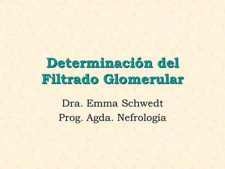 Determinación del Filtrado Glomerular