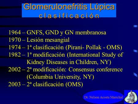Glomerulonefritis Lúpica c l a s i f i c a c i ó n
