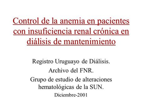 Registro Uruguayo de Diálisis. Archivo del FNR.