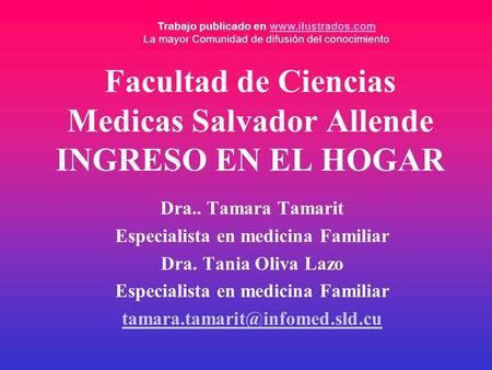 Facultad de Ciencias Medicas Salvador Allende INGRESO EN EL HOGAR