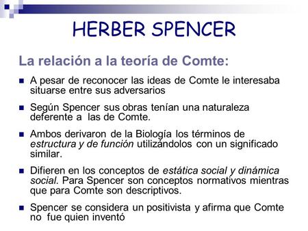 HERBER SPENCER La relación a la teoría de Comte: