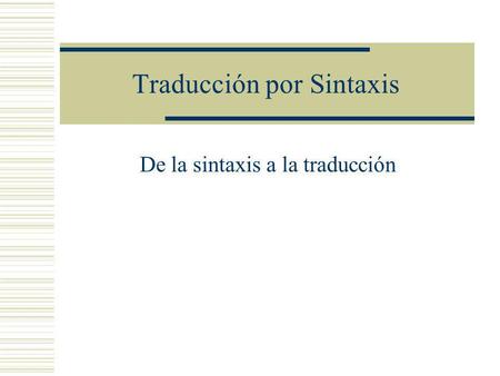 Traducción por Sintaxis