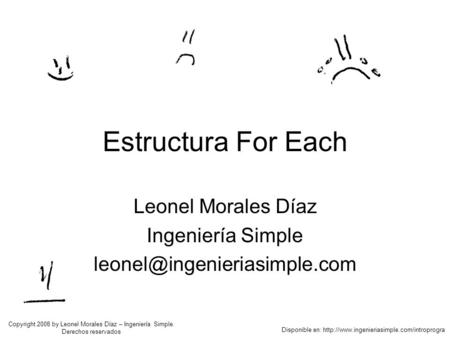 Estructura For Each Leonel Morales Díaz Ingeniería Simple Disponible en:  Copyright.