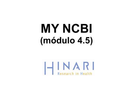 MY NCBI (módulo 4.5).