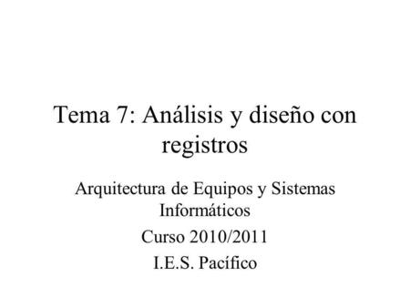 Tema 7: Análisis y diseño con registros