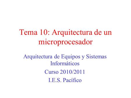 Tema 10: Arquitectura de un microprocesador