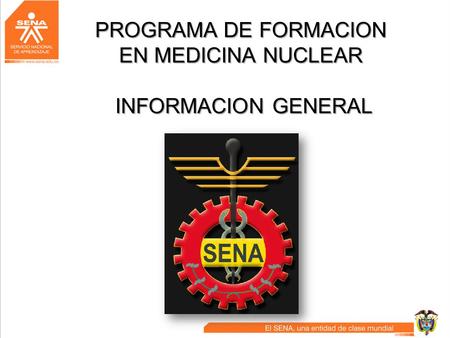 PROGRAMA DE FORMACION EN MEDICINA NUCLEAR INFORMACION GENERAL