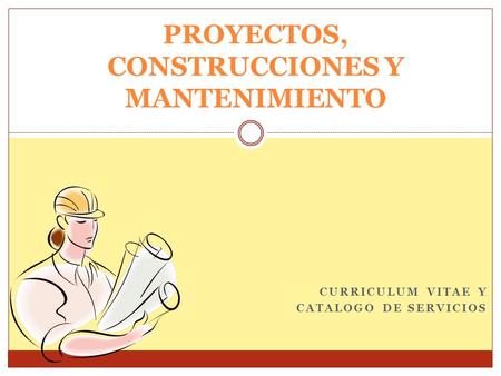 PROYECTOS, CONSTRUCCIONES Y MANTENIMIENTO
