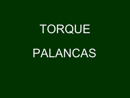 TORQUE PALANCAS.