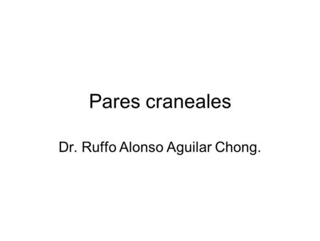 Dr. Ruffo Alonso Aguilar Chong.