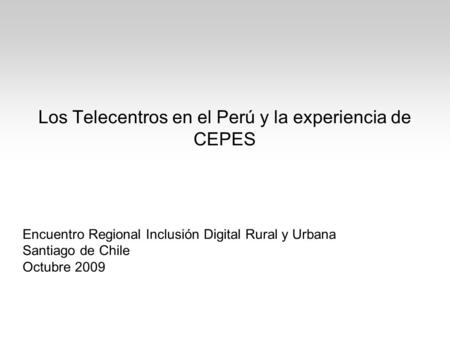Los Telecentros en el Perú y la experiencia de CEPES