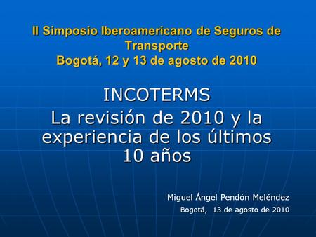 INCOTERMS La revisión de 2010 y la experiencia de los últimos 10 años