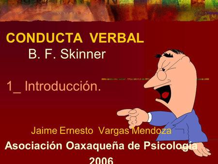 CONDUCTA VERBAL B. F. Skinner 1_ Introducción.
