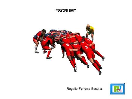“SCRUM” Rogelio Ferreira Escutia.