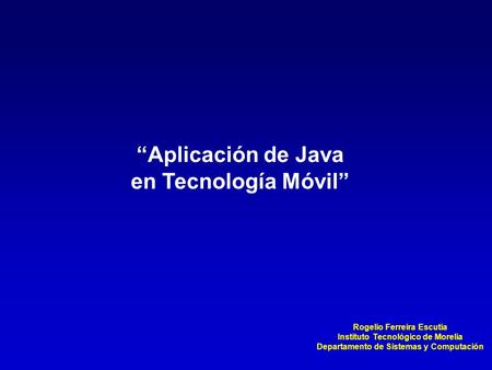 “Aplicación de Java en Tecnología Móvil”
