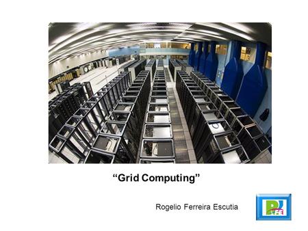 Grid Computing Rogelio Ferreira Escutia. 2 Computación Grid,  febrero 2010 Definición La computación grid.