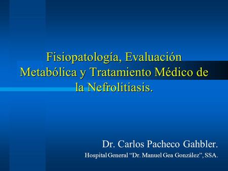 Dr. Carlos Pacheco Gahbler.