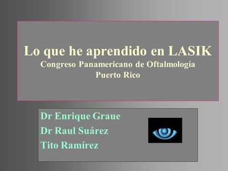 Dr Enrique Graue Dr Raul Suárez Tito Ramírez