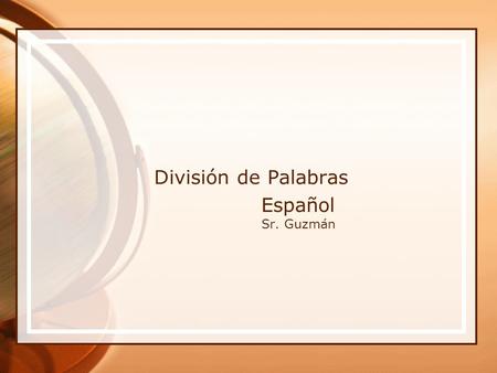 División de Palabras Español Sr. Guzmán.