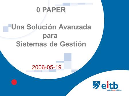 0 PAPER Una Solución Avanzada para Sistemas de Gestión 2006-05-19.