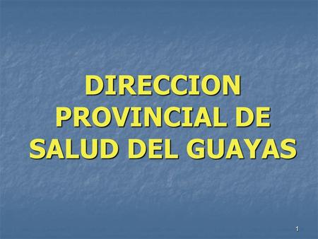 DIRECCION PROVINCIAL DE SALUD DEL GUAYAS