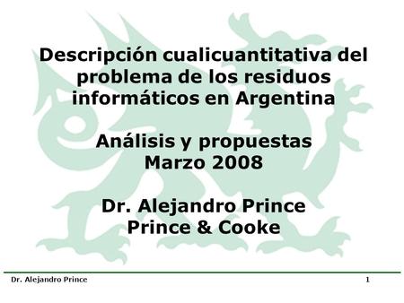 Análisis y propuestas Marzo 2008 Dr. Alejandro Prince Prince & Cooke