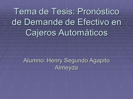 Alumno: Henry Segundo Agapito Almeyda