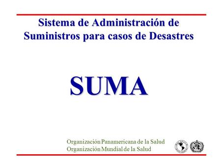 Sistema de Administración de Suministros para casos de Desastres SUMA