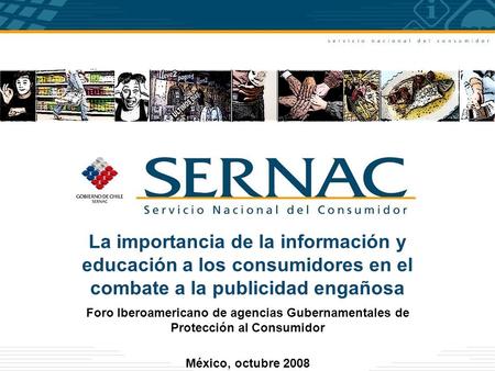 La importancia de la información y educación a los consumidores en el combate a la publicidad engañosa Foro Iberoamericano de agencias Gubernamentales.