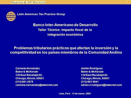 1 Problemas tributarios prácticos que afectan la inversión y la competitividad en los países miembros de la Comunidad Andina Carmela HernándezAdrián RodríguezBaker.