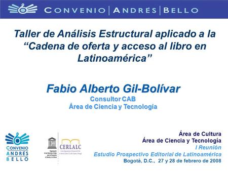 Fabio Alberto Gil-Bolívar Área de Ciencia y Tecnología