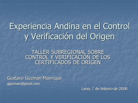 Experiencia Andina en el Control y Verificación del Origen