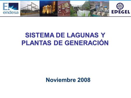 SISTEMA DE LAGUNAS Y PLANTAS DE GENERACIÓN