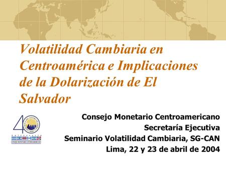 Consejo Monetario Centroamericano Secretaría Ejecutiva