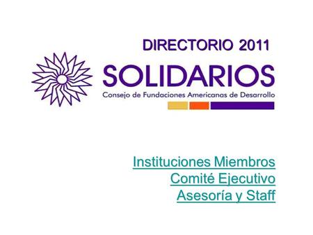 DIRECTORIO 2011 Instituciones Miembros Comité Ejecutivo
