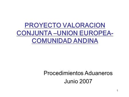 PROYECTO VALORACION CONJUNTA –UNION EUROPEA-COMUNIDAD ANDINA