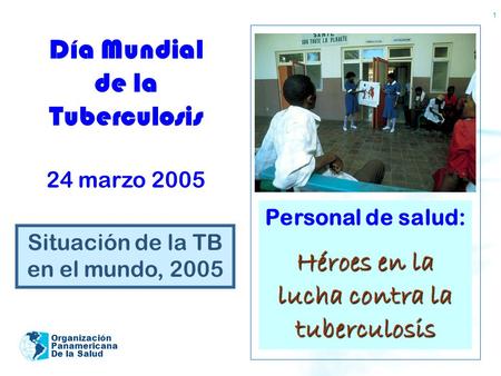 Héroes en la lucha contra la tuberculosis